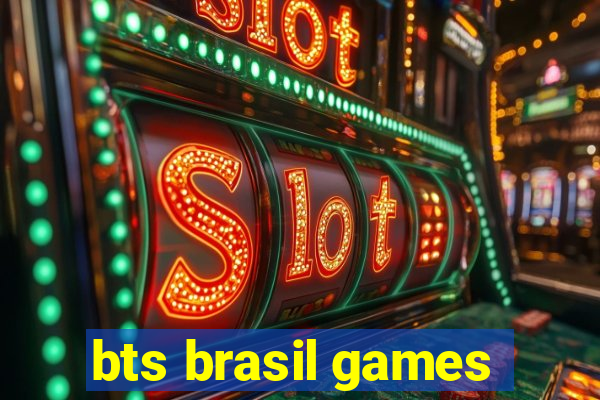 bts brasil games